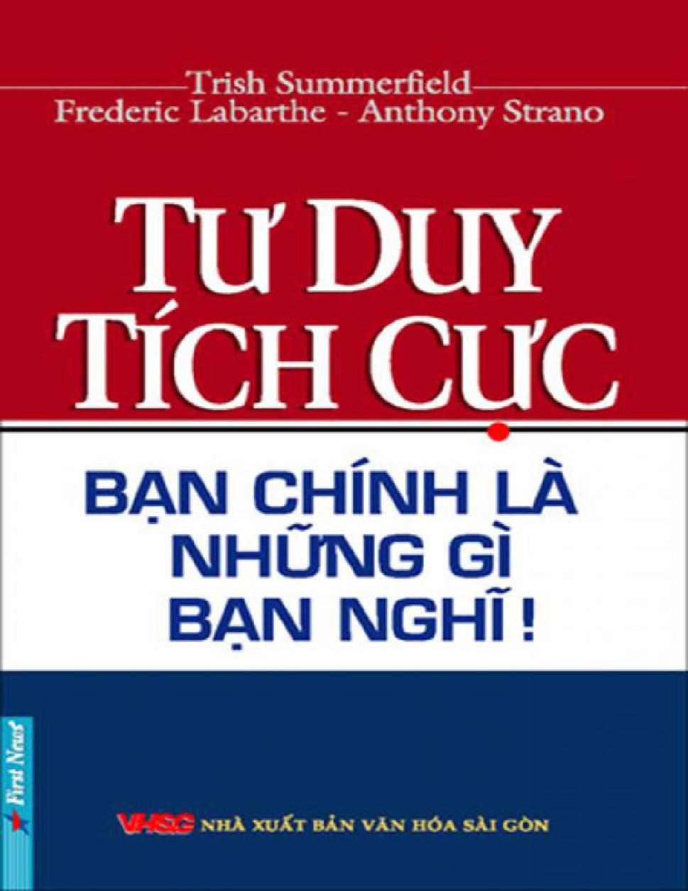 Tư Duy Tích Cực – Bạn Chính Là Những Gì Bạn Nghĩ!