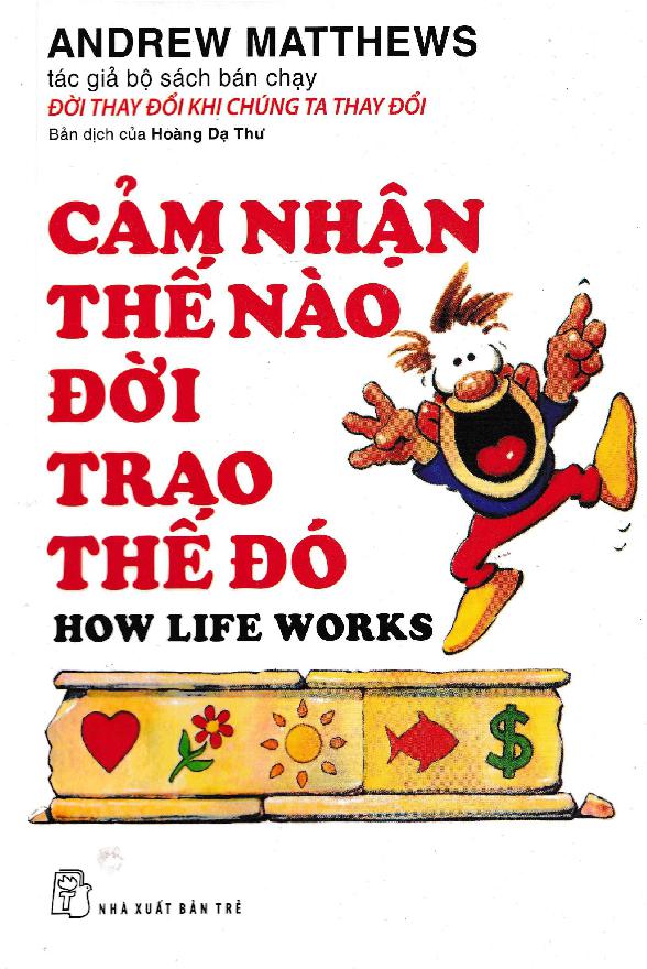 Cảm Nhận Thế Nào, Đời Trao Thế Đó