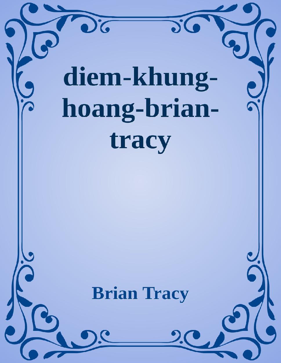 diem-khung-hoang-brian-tracy