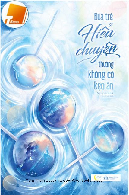 Ebook Đứa Trẻ Hiểu Chuyện Thường Không Có Kẹo Ăn