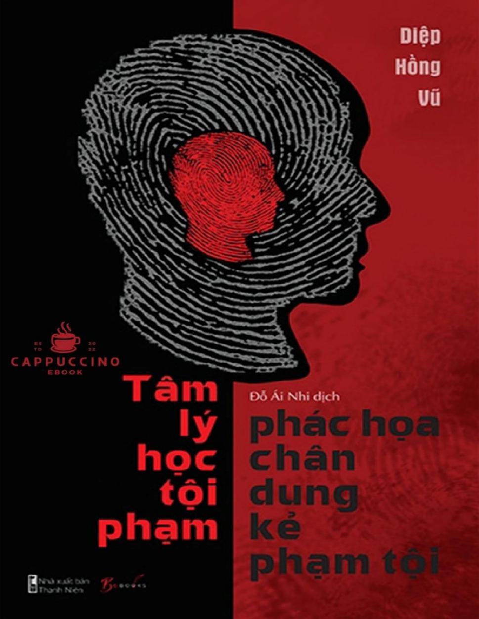 Tâm Lý Học Tội Phạm, Phác Họa Chân Dung Kẻ Phạm Tội