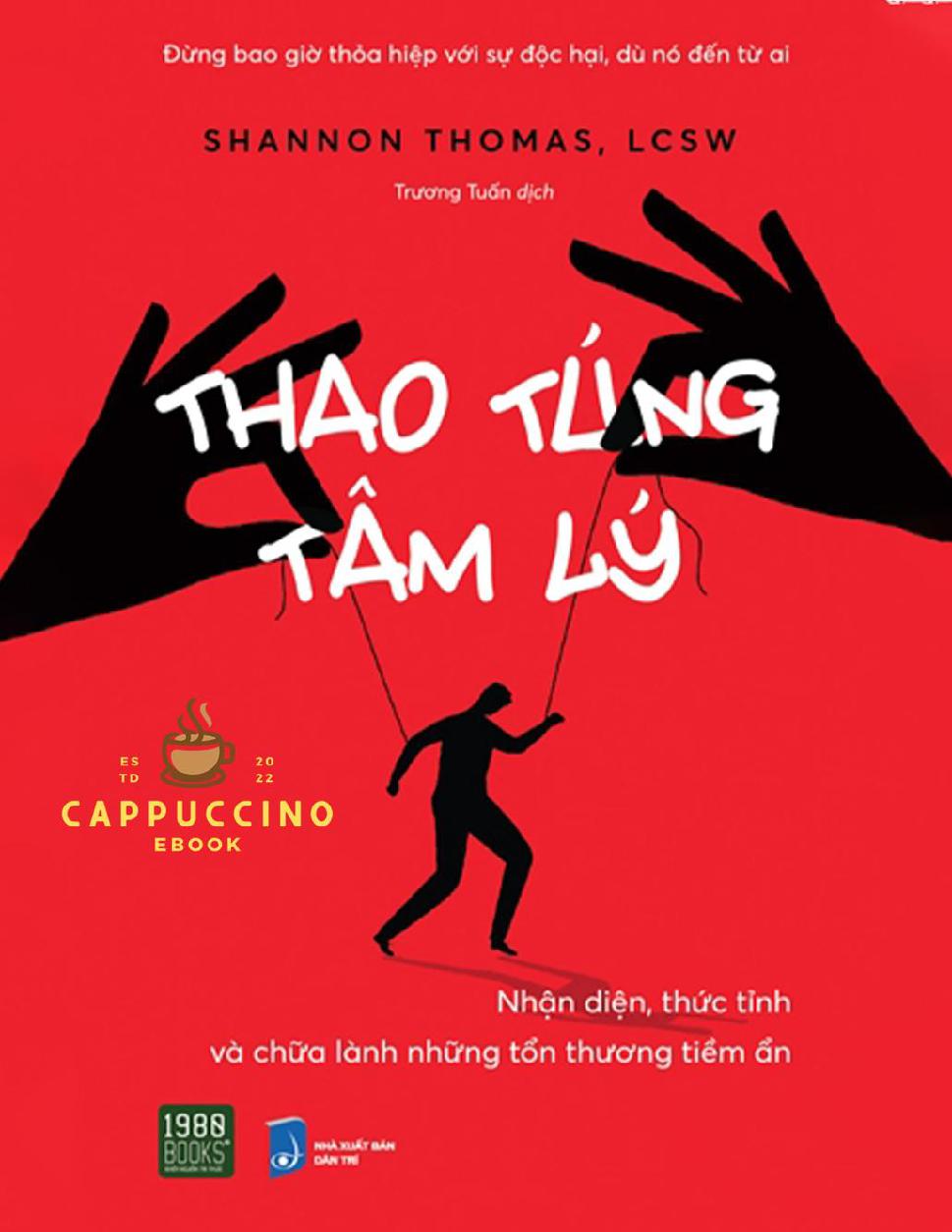 Thao Túng Tâm Lý và Nhận Diện, Thức Tỉnh Và Chữa Lành Những Tổn Thương Tiềm Ẩn