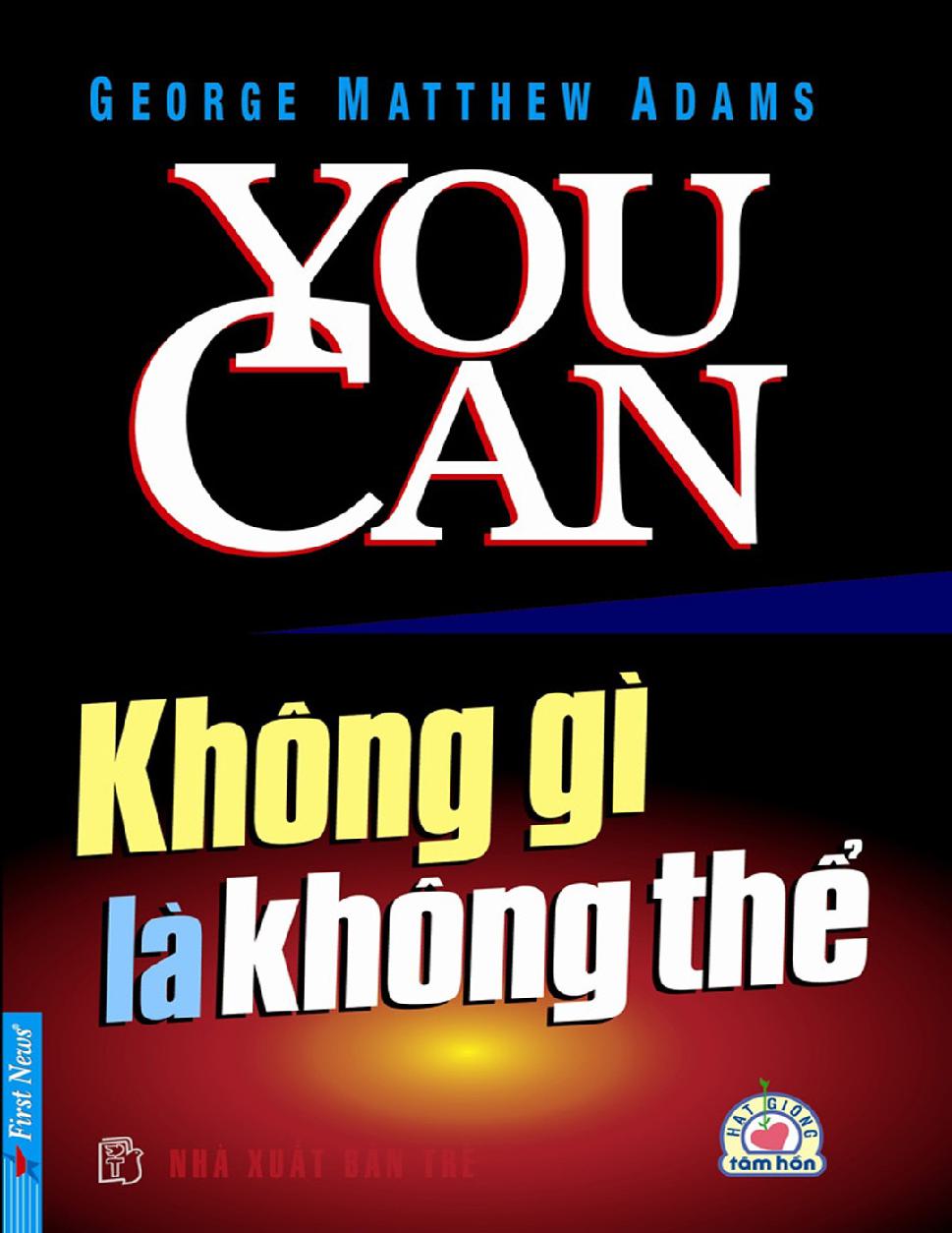 You Can _ Khong Gi La Khong The _ George Matthew Adams