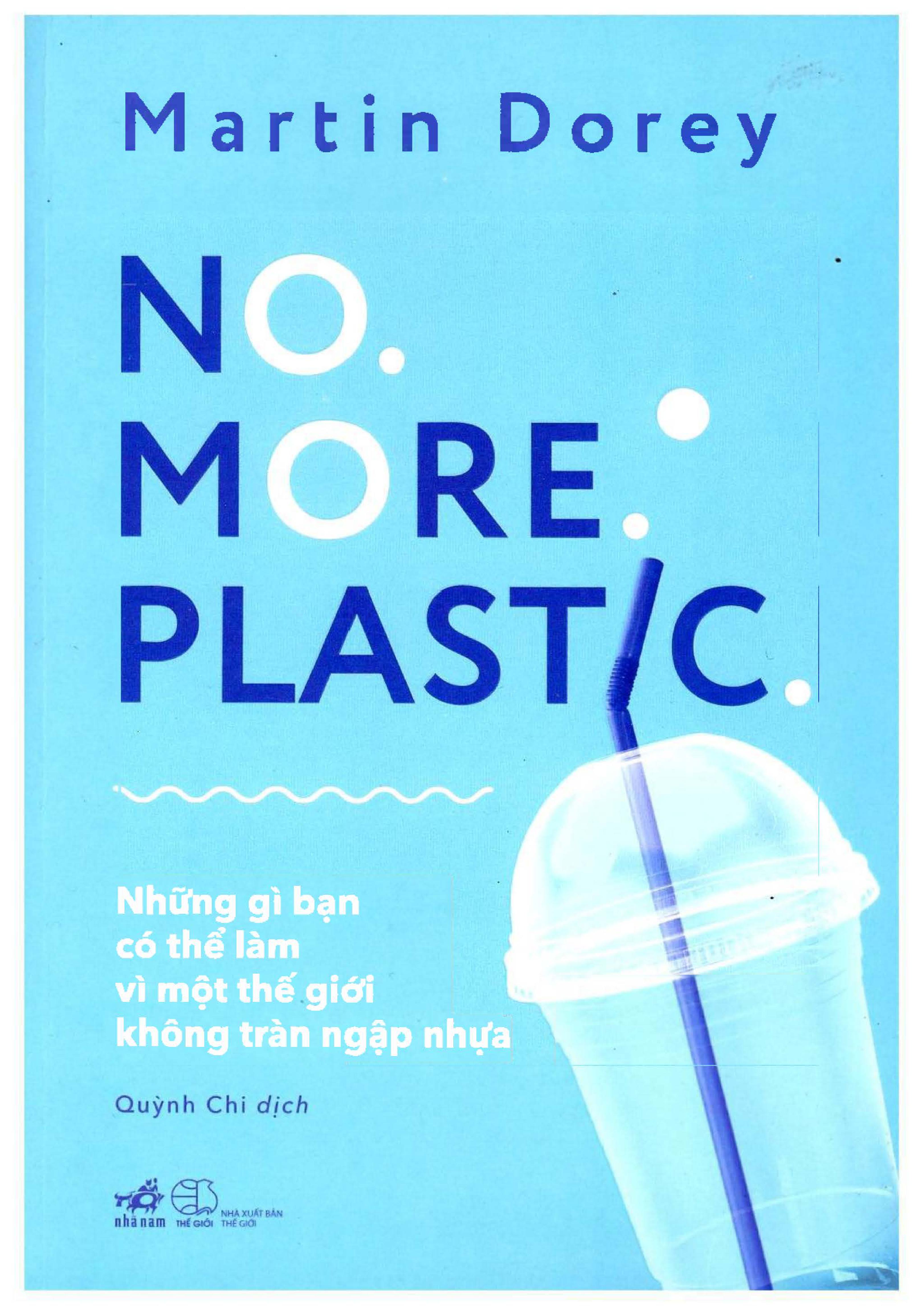 No. More. Plastic – Những Gì Bạn Có Thể Làm Vì Một Thế Giới Không Tràn Ngập Nhựa