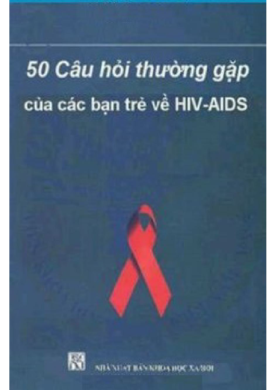 50 Câu Hỏi Thường Gặp của Các Bạn Trẻ về HIV_AIDS