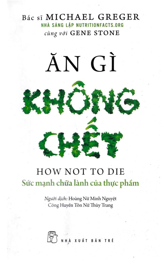 Ăn Gì Không Chết - Sức Mạnh Chữa Lành Của Thực Phẩm