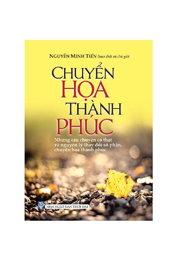 Chuyển Họa Thành Phúc _ Những Câu Chuyện Có Thật Và Nguyên Lý Thay Đổi Số Phận, Chuyển Họa Thành Phúc