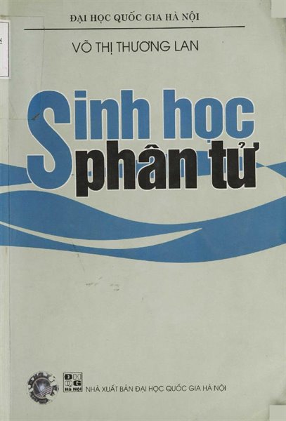 Cơ sở sinh học phân tử/Lê Duy Thành...[et,al]