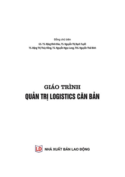 Giáo trình quản trị logistics: Dùng cho ngành kinh tế và quản trị kinh doanh/ Đặng Đình Đào - ch.bc