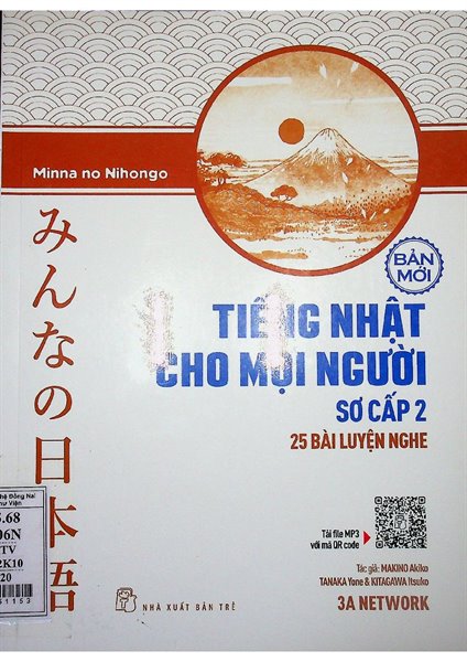 Tiếng Nhật cho mọi người :bản mới - sơ cấp 2, bản dịch và giải thích ngữ pháp - Tiếng Việt /3A Network