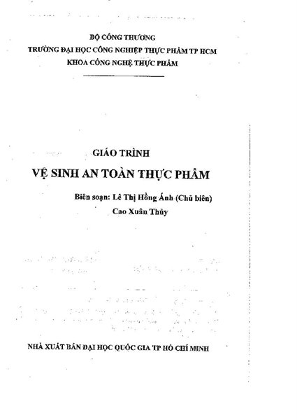 Giáo trình vệ sinh an toàn thực phẩm/ Lê Thị Hồng Ánh, Cao Xuân Thủy