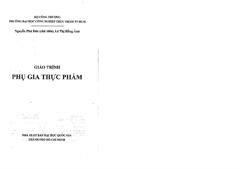 Giáo trình Phụ gia thực phẩm/Nguyễn Phú Đức, Lê Thị Hồng Ánh