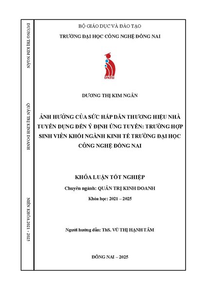 Ảnh hưởng của sức hấp dẫn thương hiệu nhà tuyển dụng đến ý định ứng tuyển: trường hợp sinh viên khối ngành kinh tế trường Đại học Công nghệ Đồng Nai