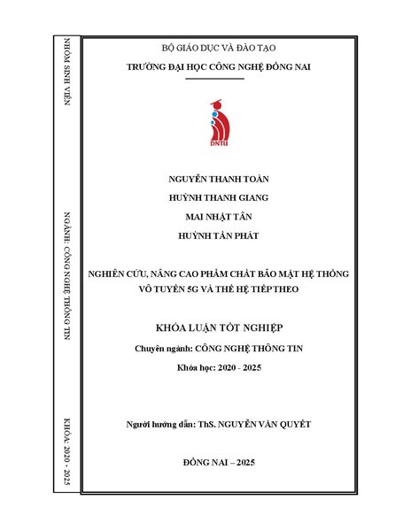 Nghiên cứu, nâng cao phẩm chất bảo mật hệ thống vô tuyến 5G và thế hệ tiếp theo