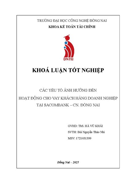 Các yếu tố ảnh hưởng đến hoạt động cho vay khách hàng doanh nghiệp của Ngân hàng TMCP Sài Gòn Thương Tín (Sacombank) - Chi nhánh Đồng Nai