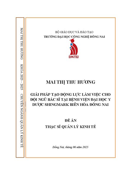 Giải pháp tạo động lực làm việc cho đội ngũ bác sĩ tại Bệnh viện Đại học Y Dược ShingMark Biên Hòa Đồng Nai