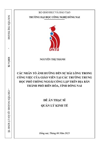 Các nhân tố ảnh hưởng đến sự hài lòng trong công việc của giáo viên tại các trường trung học phổ thông ngoài công lập trên địa bàn thành phố Biên Hòa, tỉnh Đồng Nai