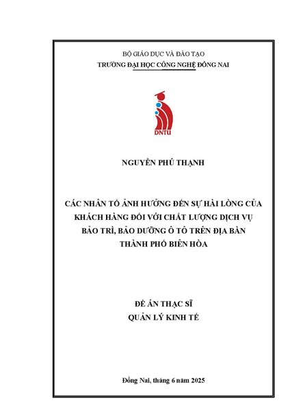 Các nhân tố ảnh hưởng đến sự hài lòng của khách hàng đối với chất lượng dịch vụ bảo trì, bảo dưỡng ô tô trên địa bàn thành phố Biên Hòa, tỉnh Đồng Nai