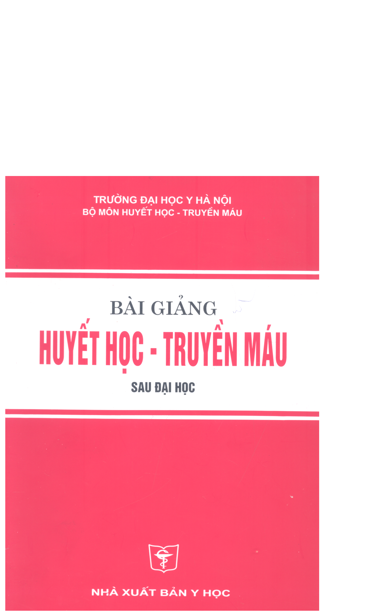 Bài giảng huyết học - Truyền máu