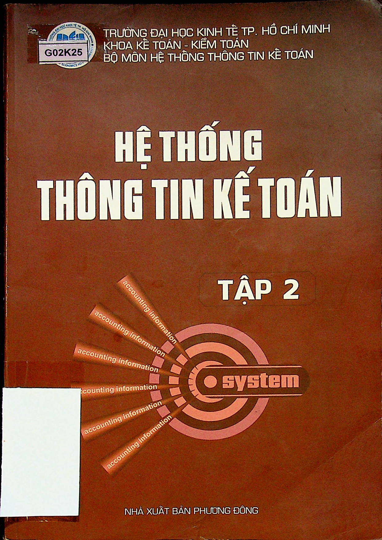 Hệ thống thông tin kế toán - Tập 2 / Nguyễn Bích Liên, Nguyễn Phước Bảo Ấn, Bùi Quang Hùng...