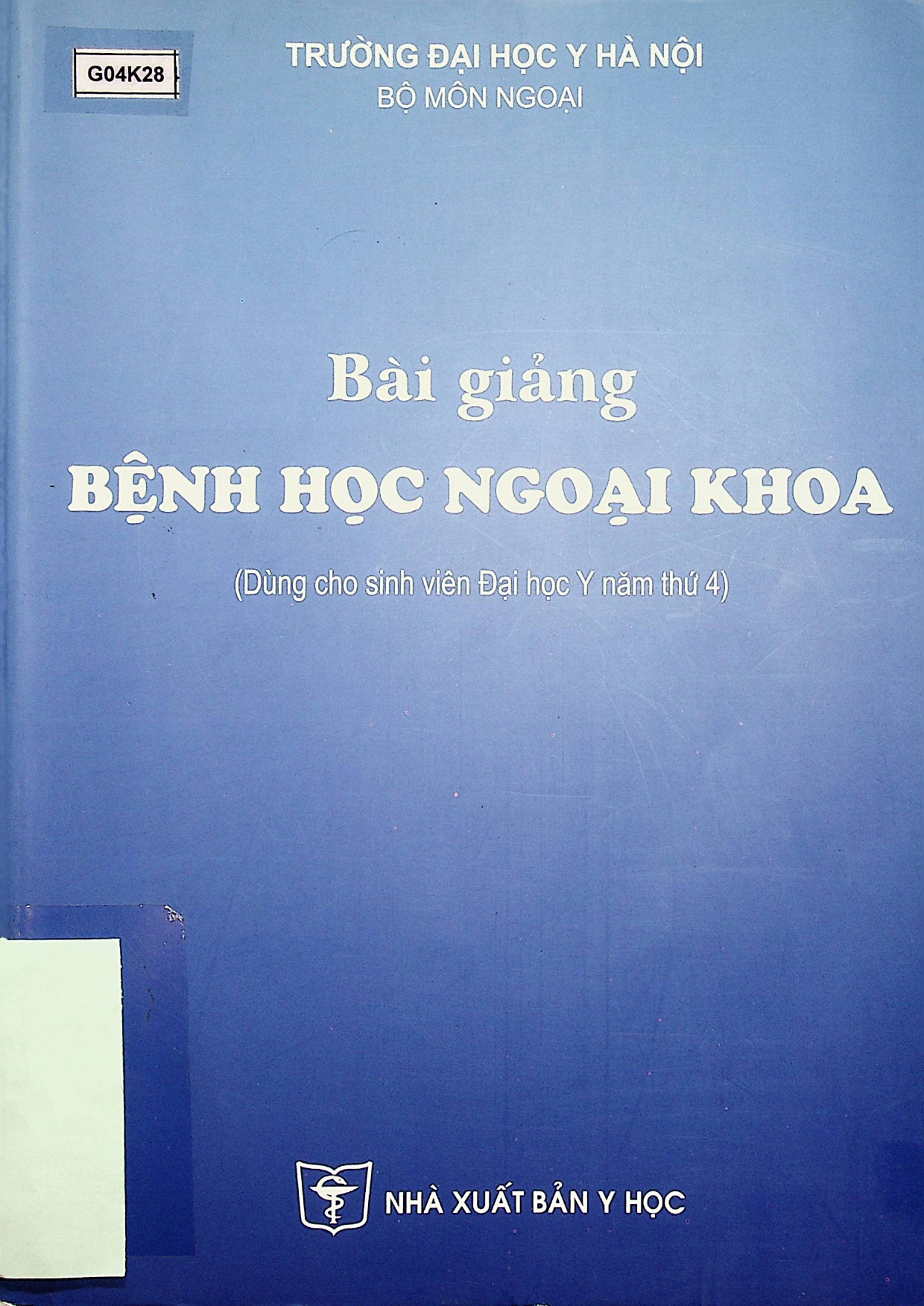 Bài giảng bệnh học ngoại khoa :$bdùng cho sinh viên đại học y năm thứ 4