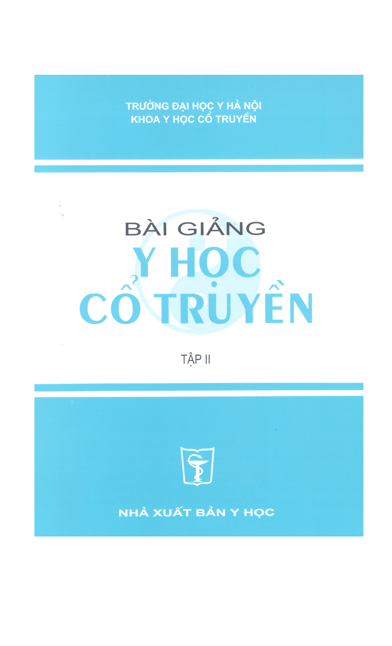 Bài giảng y học cổ truyền. $nTập 2