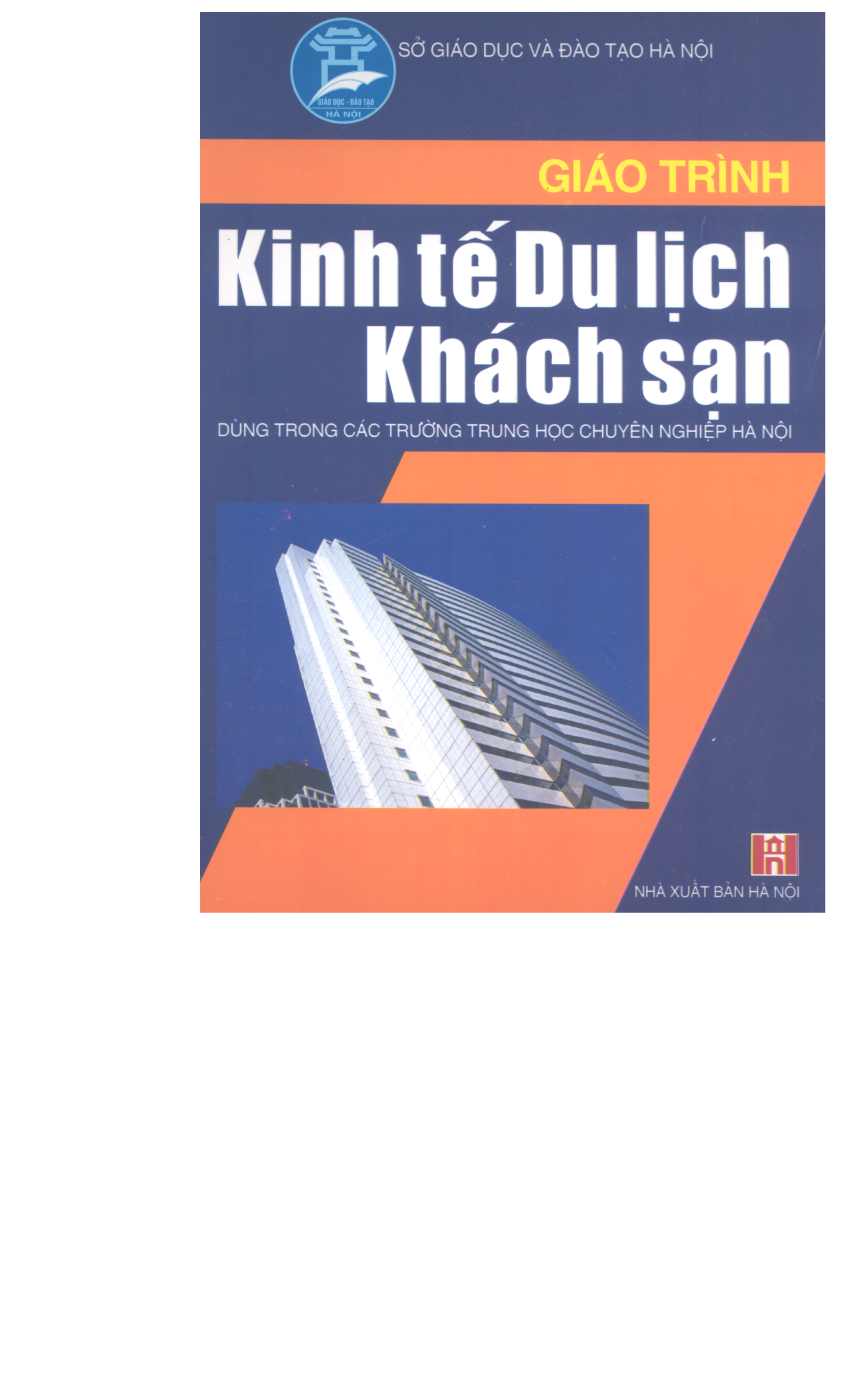 Giáo trình kinh tế du lịch - khách sạn:$bDùng trong các trường THCN Hà Nội