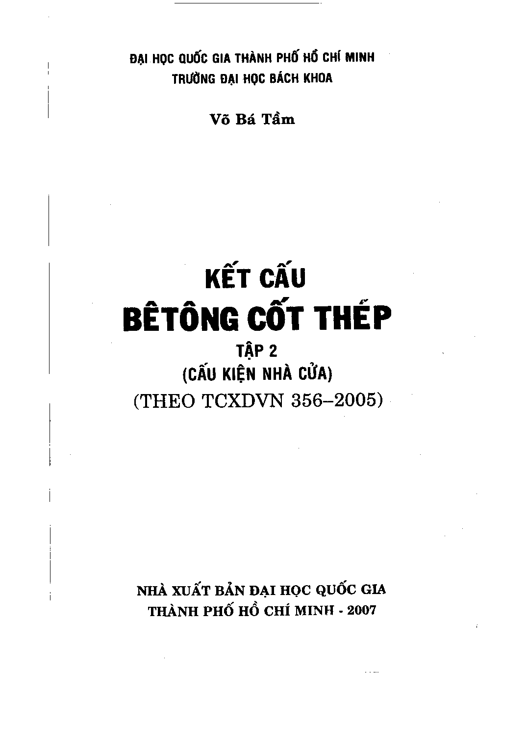 Kết cấu bê tông cốt thép : Theo TCXDVN 356-2005. $nTập 2: Cấu kiện nhà cửa