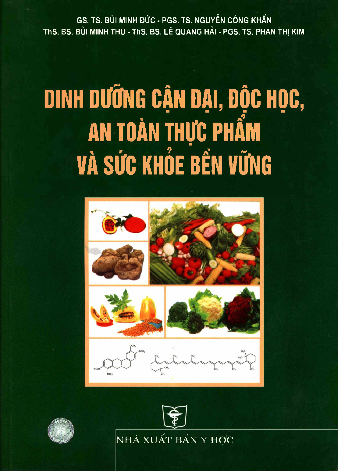 Dinh dưỡng cận đại, độc học, an toàn thực phẩm và sức khoẻ bền vững : = Advanced nutrition, nutritional toxicology, food safety and sustainable health