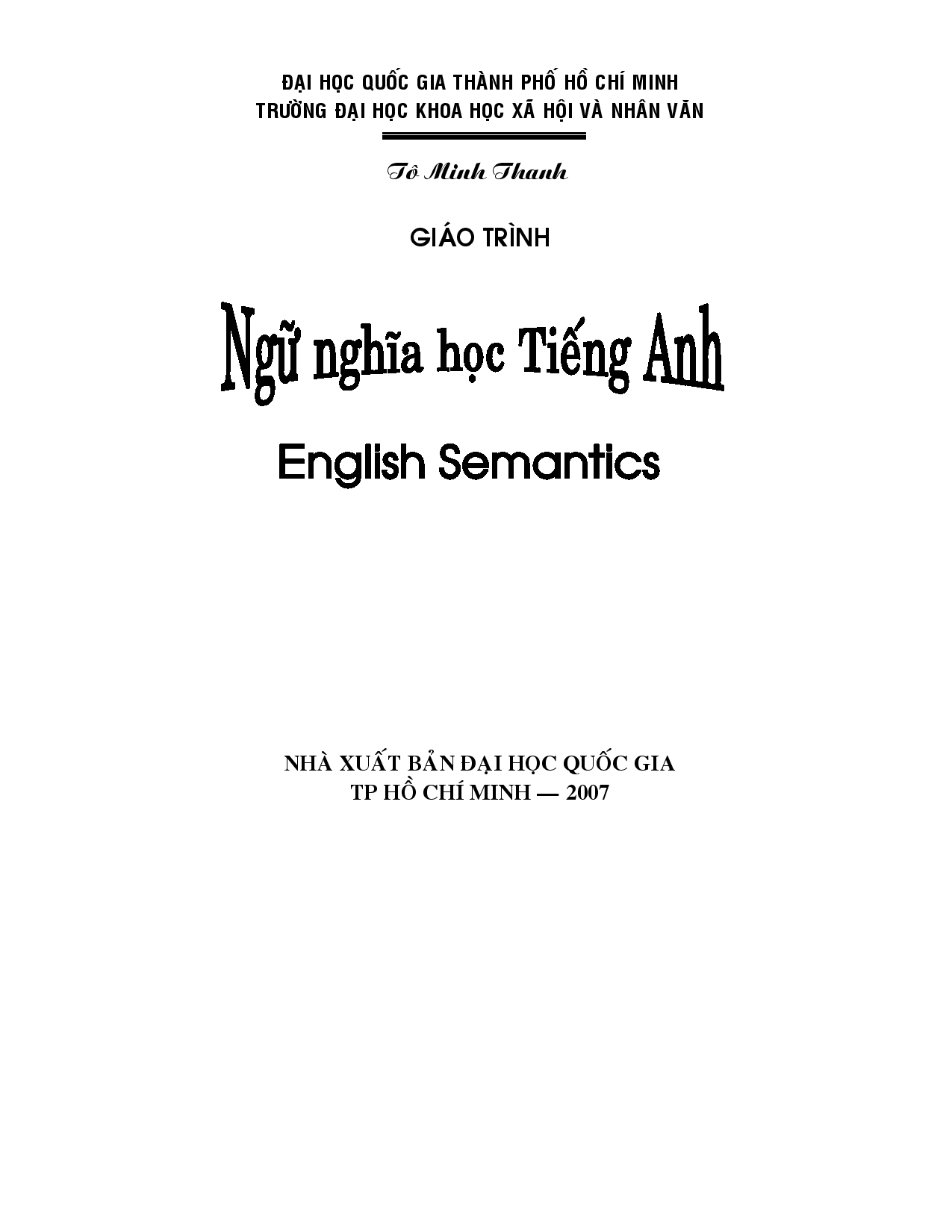 Giáo trình ngữ nghĩa học tiếng Anh : = English semantics / Tô Minh Thanh