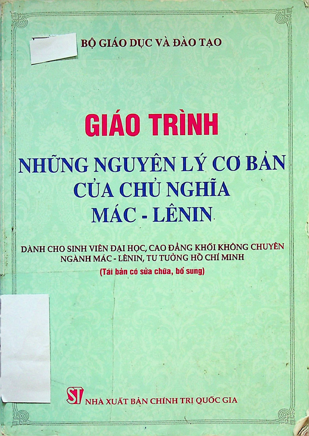 Giáo trình những nguyên lý cơ bản của chủ nghĩa Mác - Lênin :$bdành cho sinh viên đại học, cao đẳng khối không chuyên ngành Mác - LêNin, tư tưởng, Hồ Chí Minh