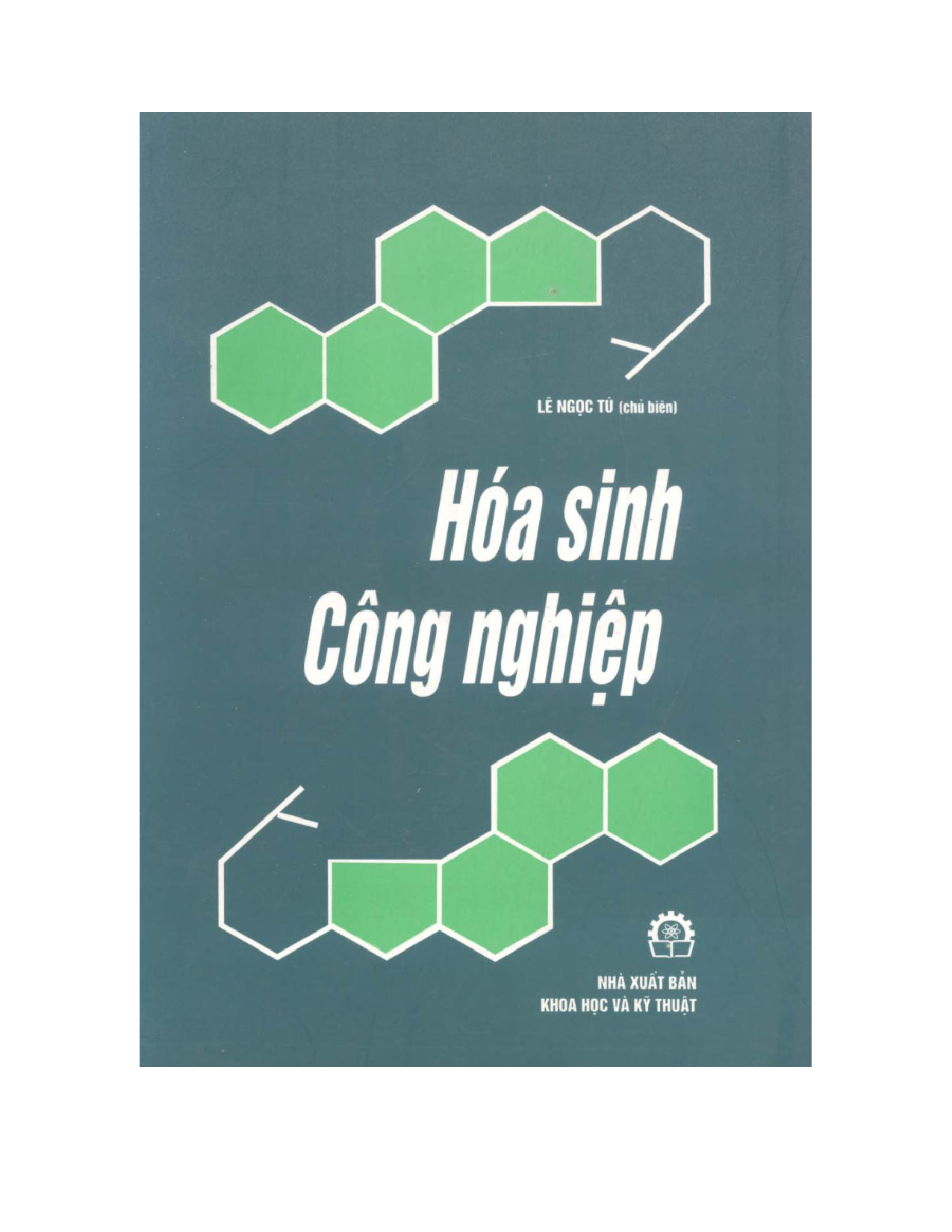 Giáo trình hoá sinh công nghiệp/ $bLê Ngọc Tú...[và những người khác]