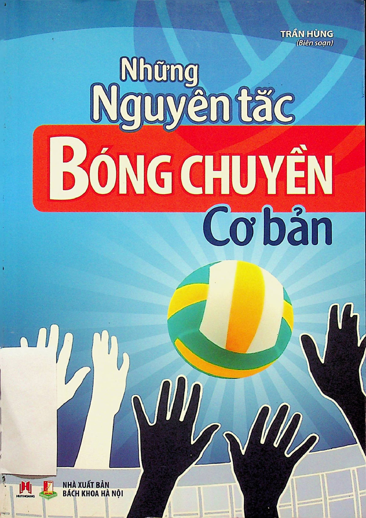 Những Nguyên Tắc Bóng Chuyền Cơ Bản/$bTrần Hùng