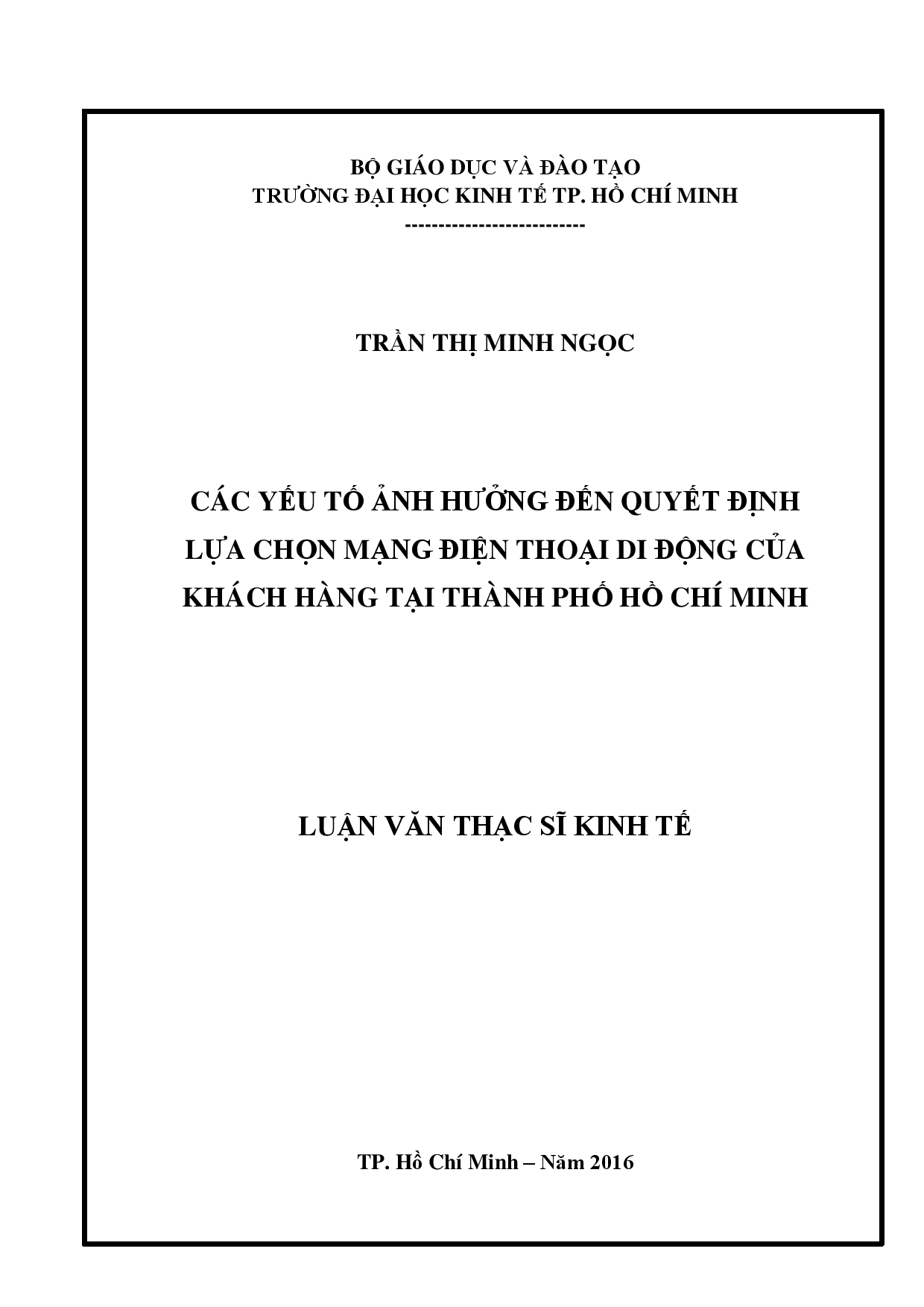 Các yếu tố ảnh hưởng đến quyết định  lựa chọn mạng điện thoại di động của khách hàng tại thành phố hồ chí minh