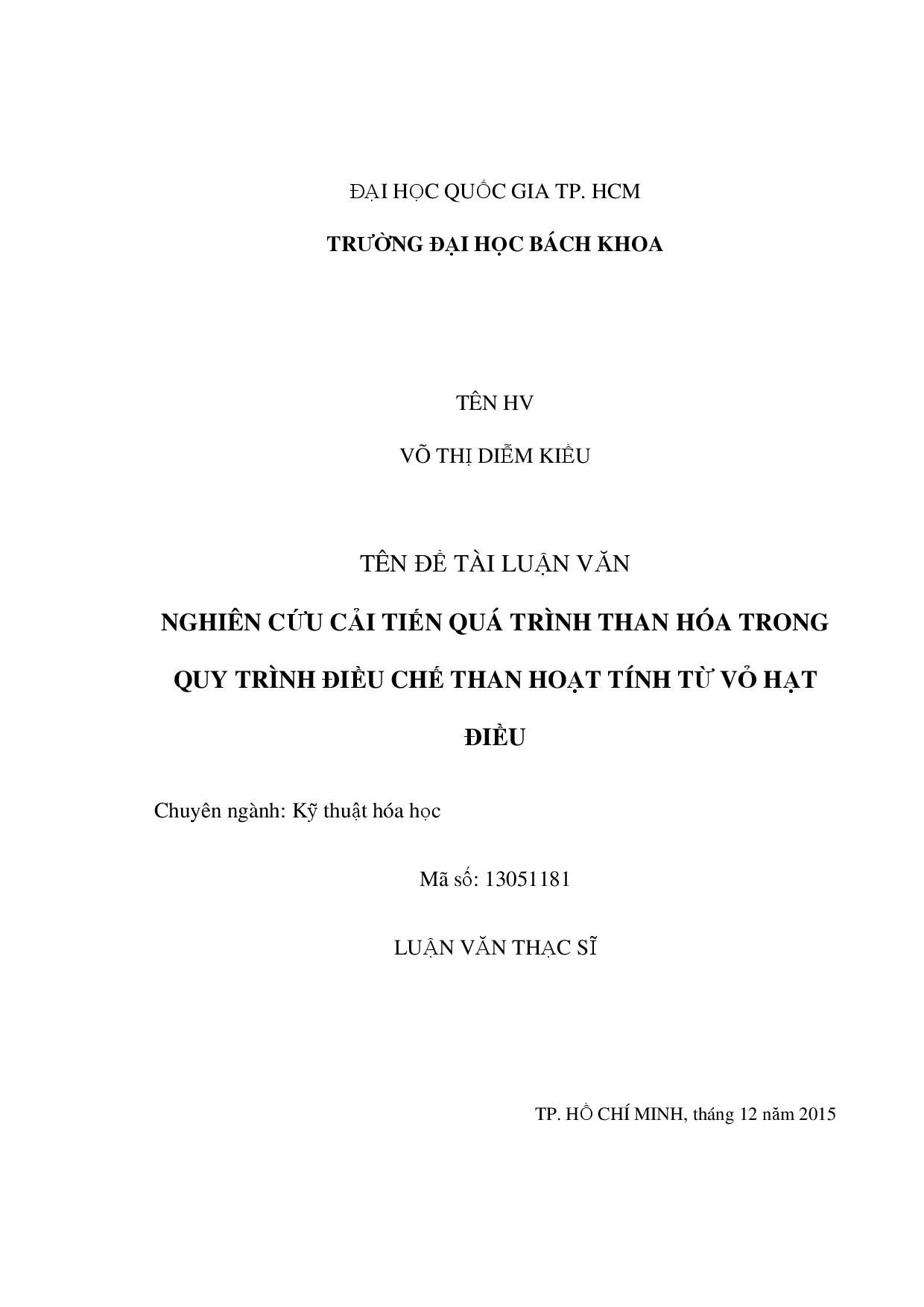 Nghiên cứu cải tiến quá trình than hóa trong quy trình điều chế than hoạt tính từ vỏ hạt điều - Luận văn