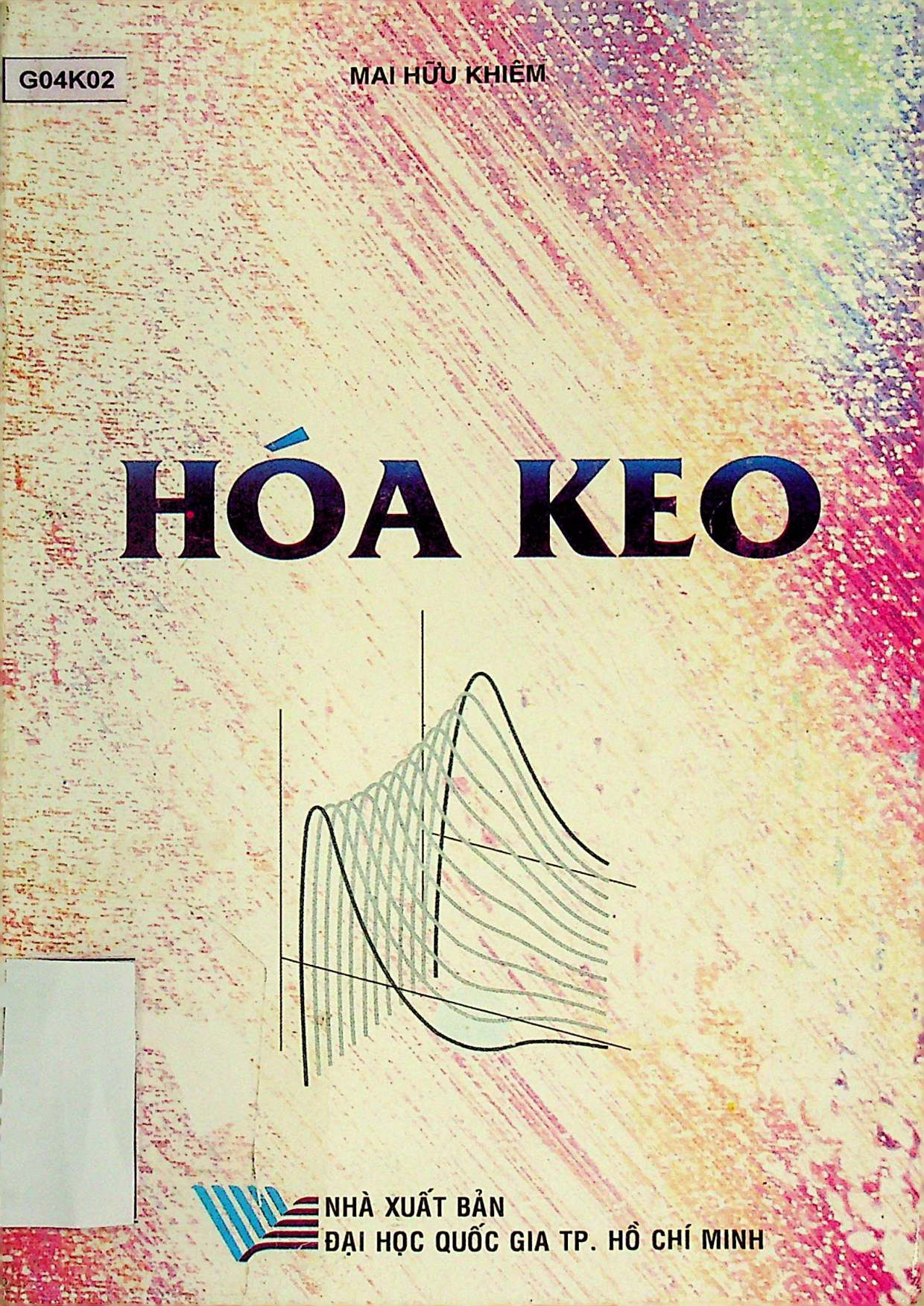 Hóa keo:$bHóa lý các hệ vi dị thể và hiện tượng bề mặt