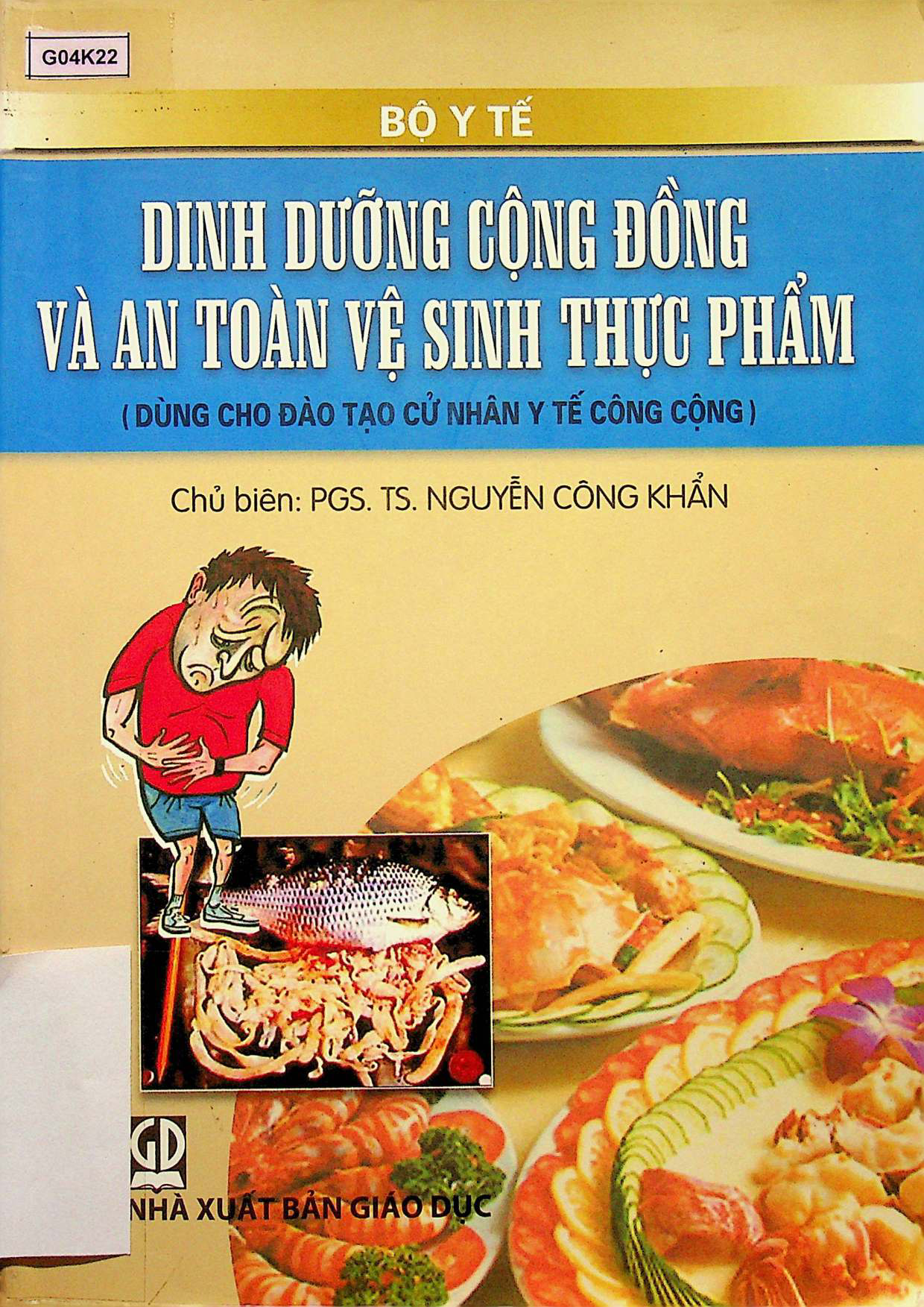 Dinh dưỡng cộng đồng và an toàn vệ sinh thực phẩm:$bdùng cho đào tạo cử nhân y tế cộng đồng