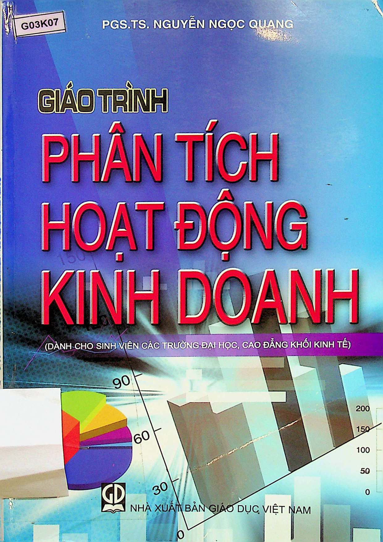 Giáo trình phân tích hoạt động kinh doanh: Dùng cho các sinh viên trường Đại học, cao đẳng khối kinh tế