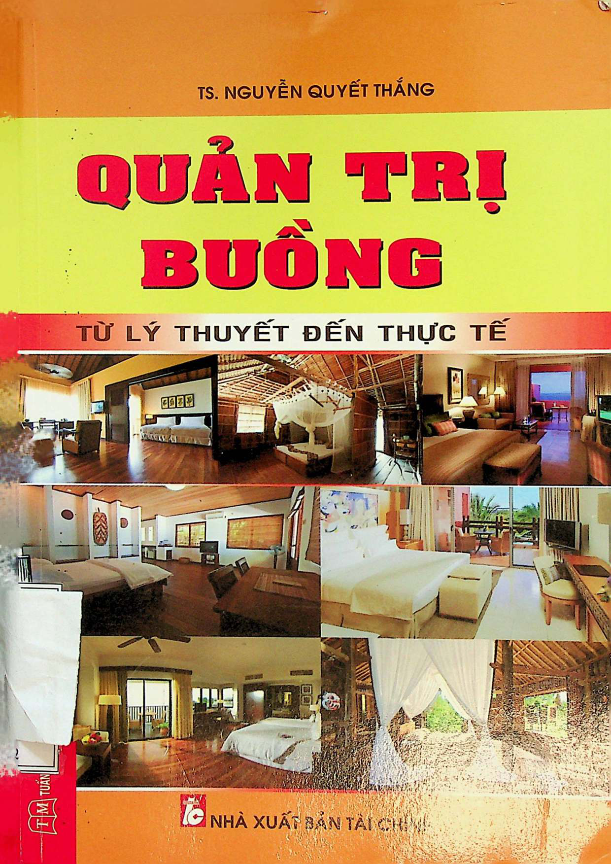 Giáo trình quản trị buồng (Từ lý thuyết đến thục tế) =$bHousekeeping management