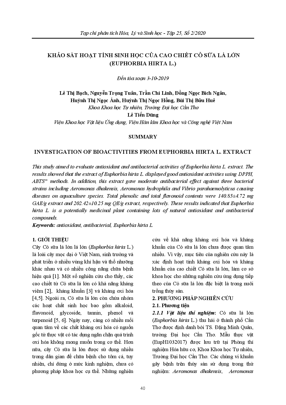 INVESTIGATION OF BIOACTIVITIES FROM EUPHORBIA HIRTA L. EXTRACT ( KHẢO SÁT HOẠT TÍNH SINH HỌC CỦA CAO CHIẾT CỎ SỮA LÁ LỚN (EUPHORBIA HIRTA L.) ) ; $bLê Thị Bạch, Nguyễn Trọng Tuân, Trần Chí Linh, Đồng Ngọc Bích Ngân, Huỳnh Thị Ngọc Ánh, Huỳnh Thị Ngọc Hồng, Bùi Thị Bửu Huê, Lê Tiến Dũng