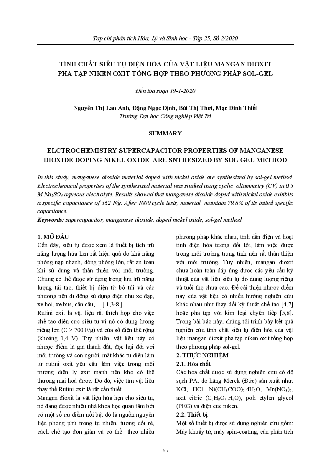 ELCTROCHEMISTRY SUPERCAPACITOR PROPERTIES OF MANGANESE DIOXIDE DOPING NIKEL OXIDE ARE SNTHESIZED BY SOL-GEL METHOD (TÍNH CHẤT SIÊU TỤ ĐIỆN HÓA CỦA VẬT LIỆU MANGAN ĐIOXIT PHA TẠP NIKEN OXIT TỔNG HỢP THEO PHƯƠNG PHÁP SOL-GEL) ;$bNguyễn Thị Lan Anh, Đặng Ngọc Định, Bùi Thị Thơi, Mạc Đình Thiết