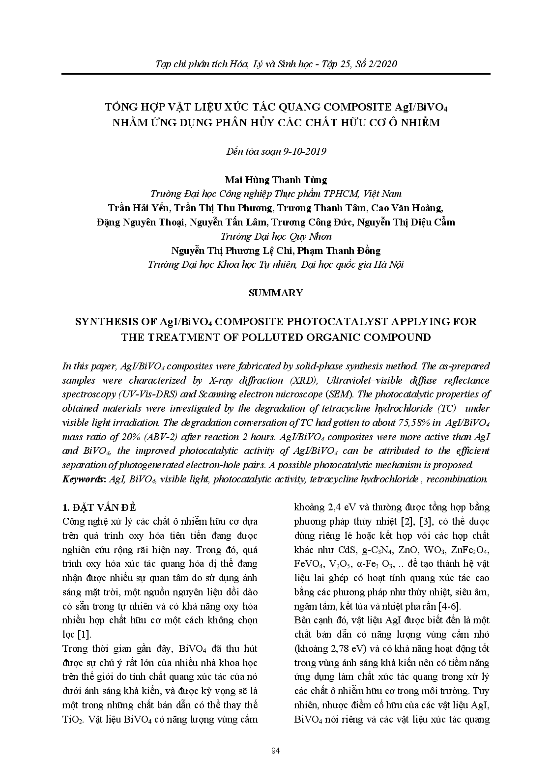 SYNTHESIS OF AgI/BiVO4 COMPOSITE PHOTOCATALYST APPLYING FOR THE TREATMENT OF POLLUTED ORGANIC COMPOUND (TỔNG HỢP VẬT LIỆU XÚC TÁC QUANG COMPOSITE AgI/BiVO4 NHẰM ỨNG DỤNG PHÂN HỦY CÁC CHẤT HỮU CƠ Ô NHIỄM ) ; $bMai Hùng Thanh Tùng, Trần Hải Yến, Trần Thị Thu Phương, Trương Thanh Tâm, Cao Văn Hoàng, Đặng Nguyên Thoại, Nguyễn Tấn Lâm, Trương Công Đức, Nguyễn Thị Diệu Cẩm, Nguyễn Thị Phương Lệ Chi, Phạm Thanh Đồng