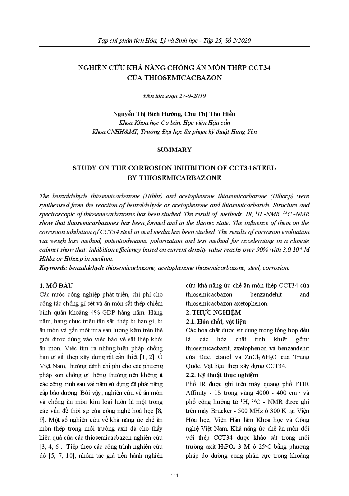 STUDY ON THE CORROSION INHIBITION OF CCT34 STEEL BY THIOSEMICARBAZONE (NGHIÊN CỨU KHẢ NĂNG CHỐNG ĂN MÒN THÉP CCT34 CỦA THIOSEMICACBAZON) 	 ; $bNguyễn Thị Bích Hường, Chu Thị Thu Hiền