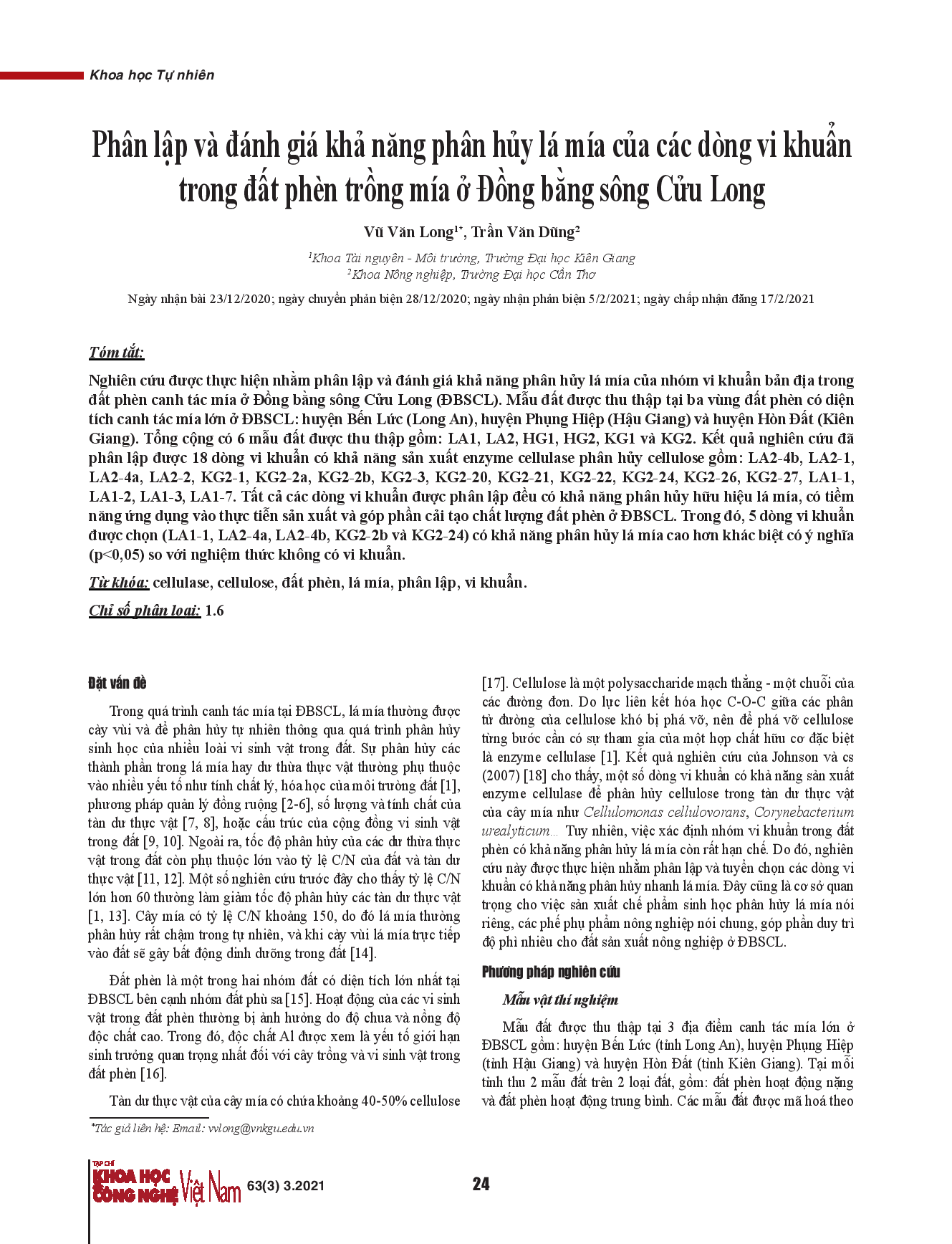 Phân lập và đánh giá khả năng phân hủy lá mía của các dòng vi khuẩn trong đất phèn trồng mía ở Đồng bằng sông Cửu Long.