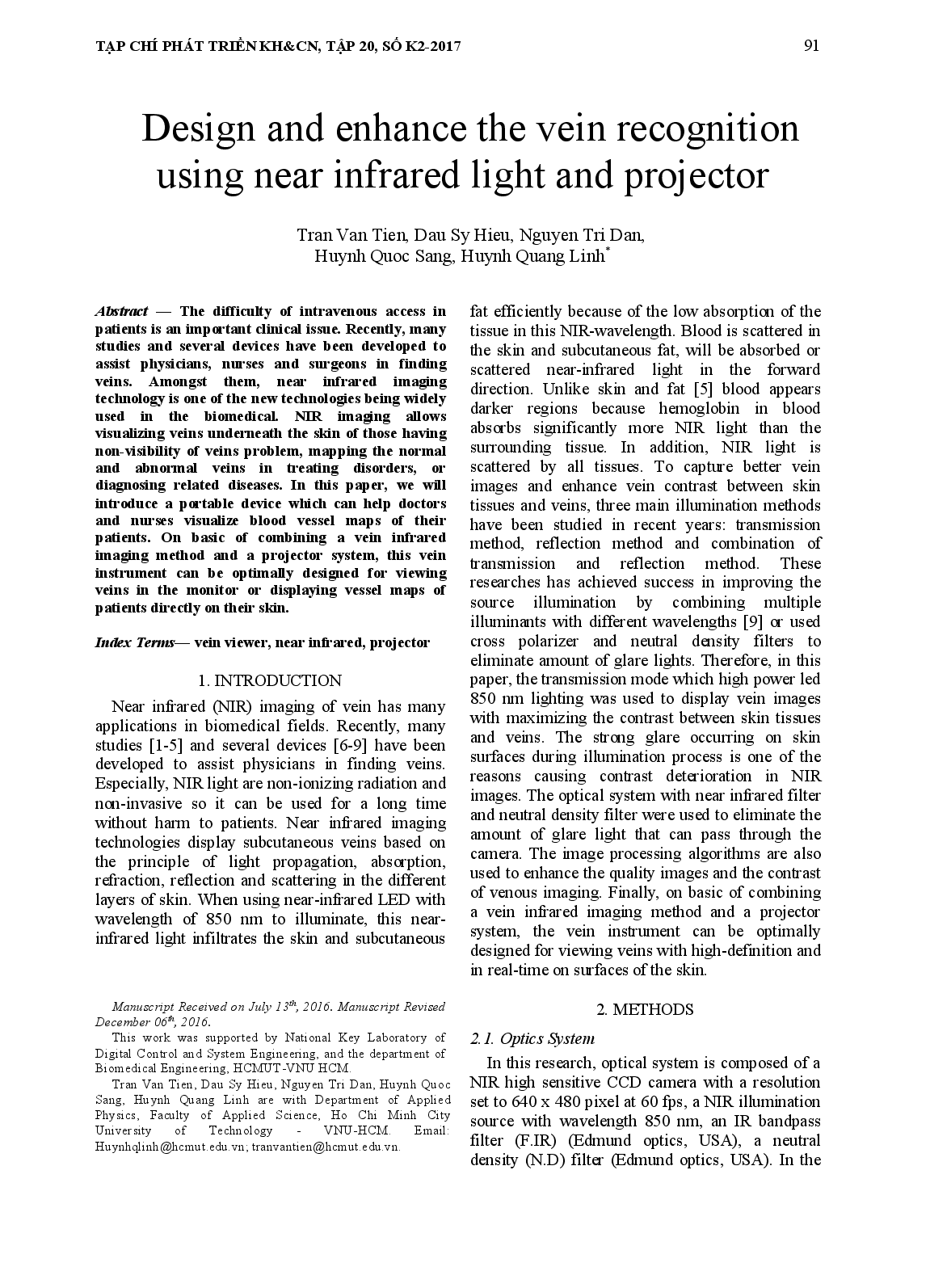 Design and enhance the vein recognition using near infrared light and projector ;$bTran Van Tien, Dau Sy Hieu, Nguyen Tri Dan, Huynh Quoc Sang, Huynh Quang Linh