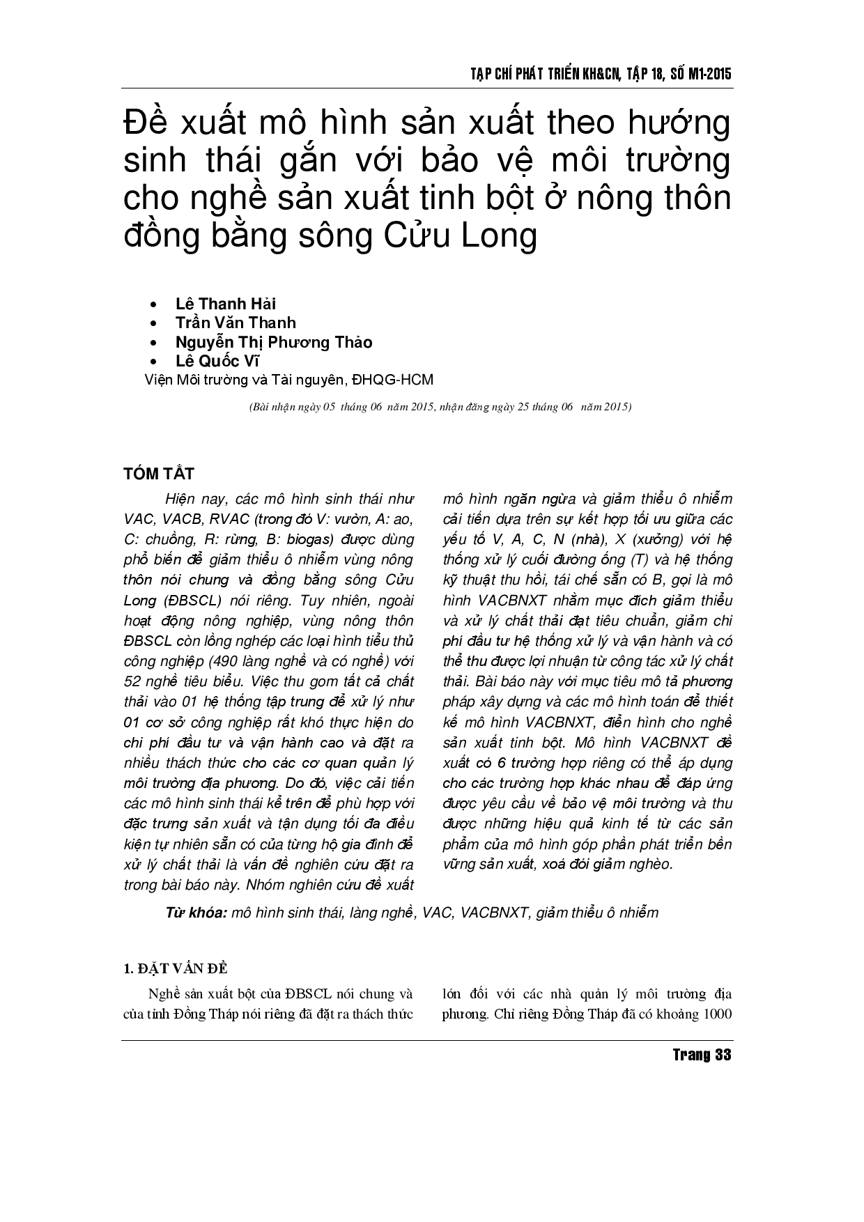 Đề xuất mô hình sản xuất sinh thái hướng tới bảo vệ môi trường và phát triển bền vững cho các làng nghề sản xuất tinh bột gạo ở nông thôn đồng bằng sông Cửu Long Việt Nam.