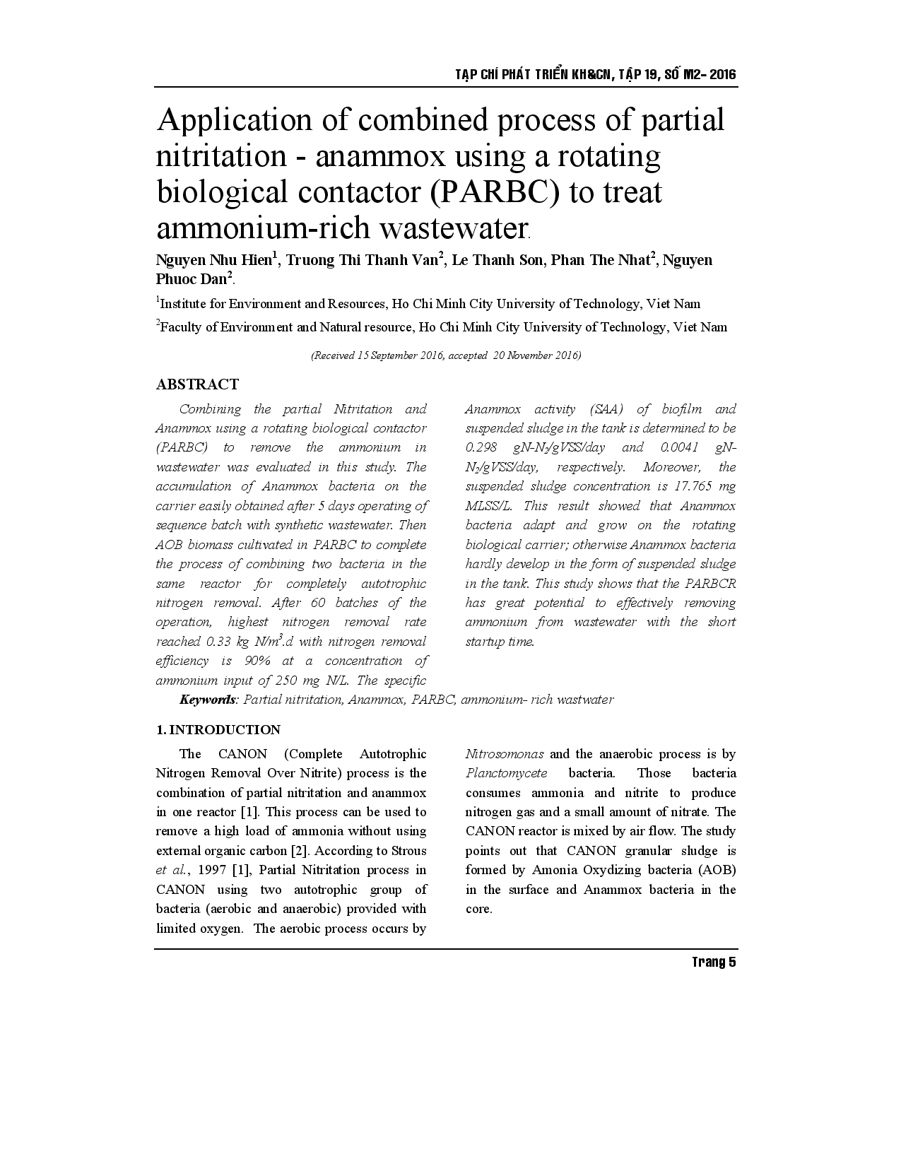 Application of combined process of partial nitritation - anammox using a rotating biological contactor (PARBC) to treat ammonium-rich wastewater.