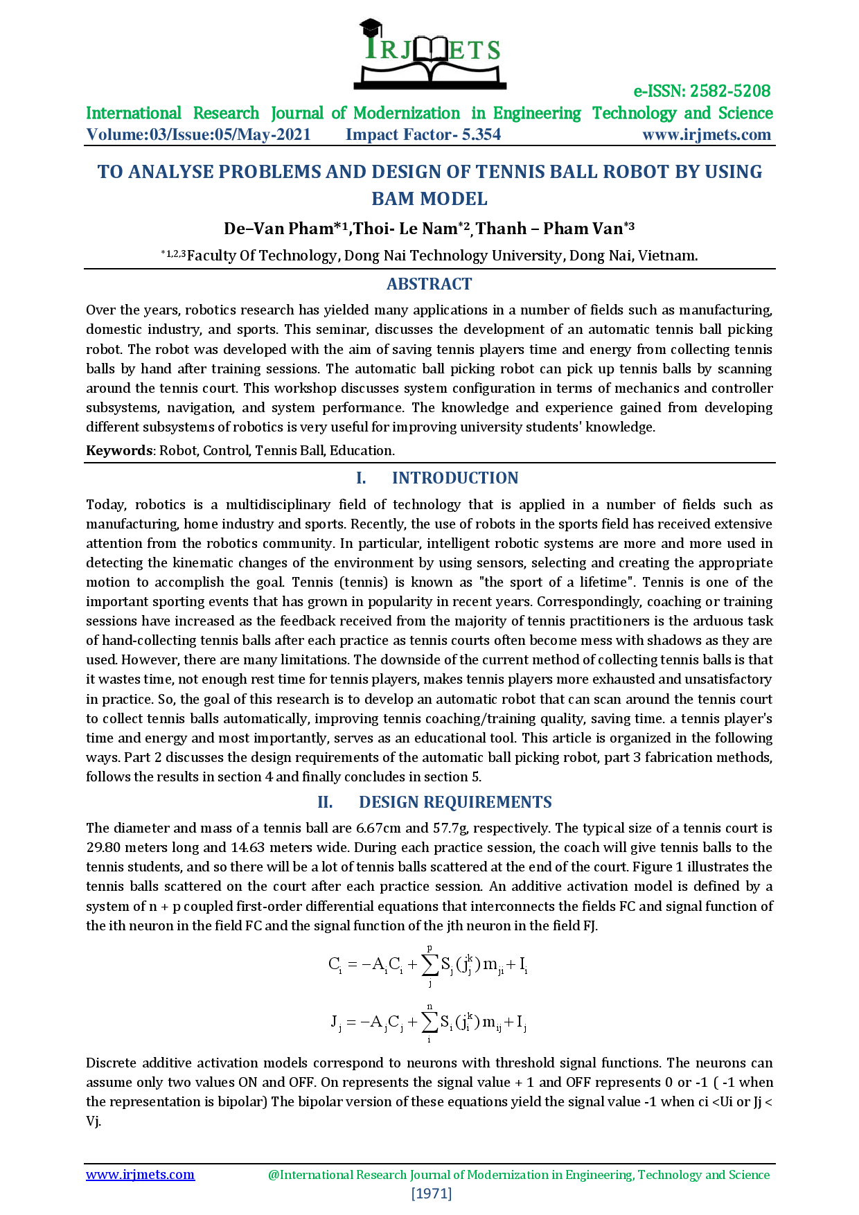 To analyse problems and design of tennis ball robot by using bam model. 
(Phân tích vấn đề và thiết kế robot banh tenis bằng cách sử dụng mô hình BAM)