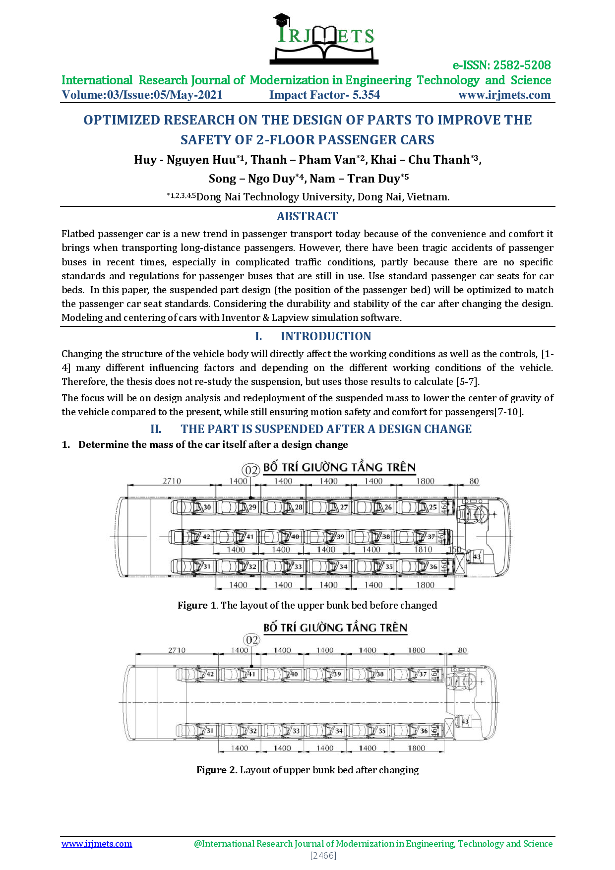 Optimized research on the design of parts to improve the safety of 2-floor passenger cars.
(Nghiên cứu tối ưu hóa thiết kế bộ phận được treo để nâng cao an toàn chuyển động của xe khách 2 tầng)