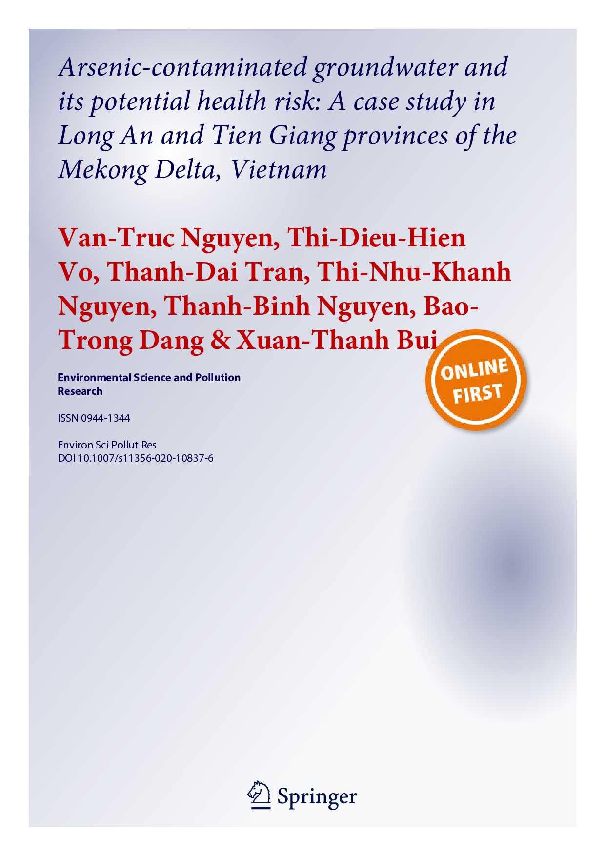 Arsenic-contaminated groundwater and its potential health risk: a case study in long an and tien giang provinces of the mekong delta, Vietnam 
(Nước ngầm bị ô nhiễm Asen và nguy cơ ảnh hưởng hưởng đến sức khỏe: Một Nghiên cứu điển hình tại tỉnh Long An và Tiền Giang của đồng bằng sông cửu long, Việt Nam)